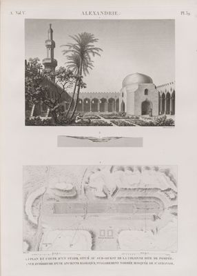 Alexandrie [Alexandria]. 1. Vue intérieure d'une ancienne basilique, vulgairement nommée Mosquée de St. Athanase; 2.3. Plan et coupe d'un stade situé au sud-ouest de la colonne dite de Pompée.